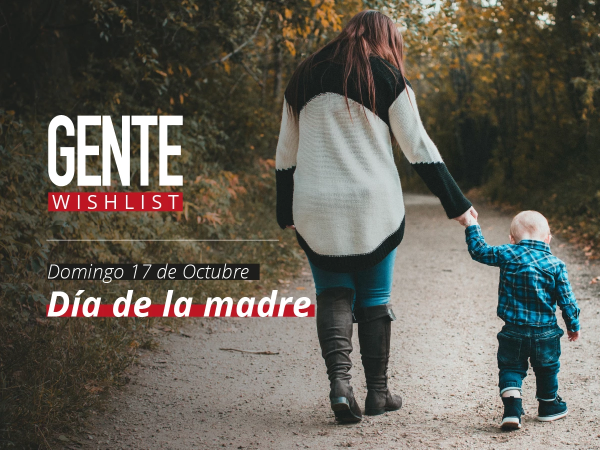 Gente, Wishlist, Día de la Madre
